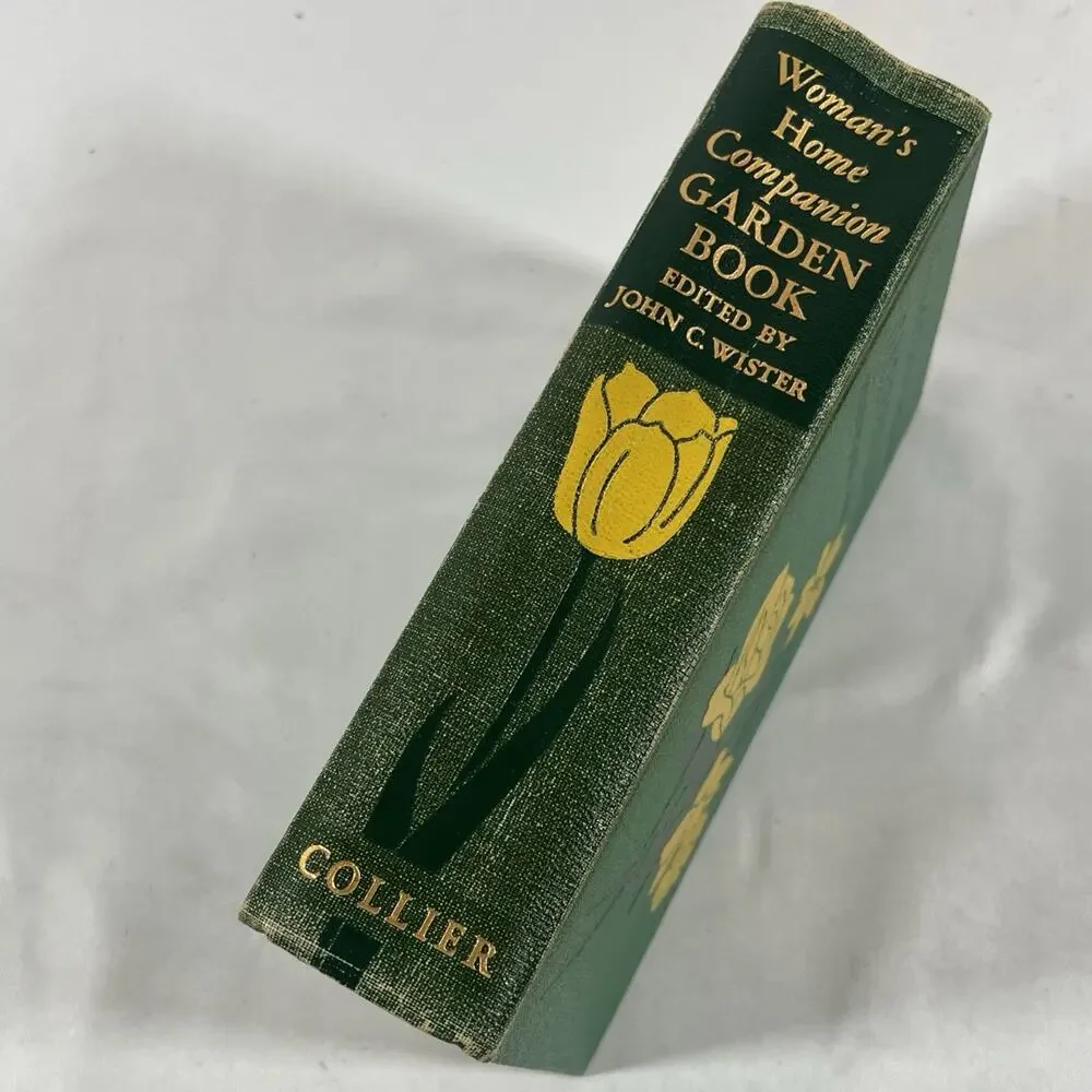 Woman's Home Companion Garden Book 1947 by John C Wister Hardcover Collier Books
